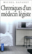 Chroniques d'un médecin légiste&nbsp;-&nbsp;Michel Sapanet
