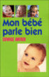 Mon bébé parle bien&nbsp;-&nbsp;Edwige Antier
