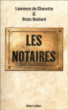 Les notaires&nbsp;-&nbsp;Laurence de Charette, Denis Boulard