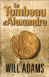 Le tombeau d'Alexandre&nbsp;-&nbsp;Will Adams