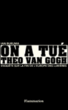 On a tué Théo Van Gogh&nbsp;-&nbsp;Ian Buruma