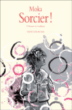 Sorcier !, T7&nbsp;-&nbsp;Moka