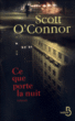 Ce que porte la nuit&nbsp;-&nbsp;Scott O'Connor