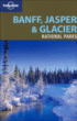 Banff Jasper et glacier national parks&nbsp;-&nbsp;Collectif