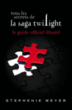 Twilight, Le guide officiel illustré&nbsp;-&nbsp;Stephenie Meyer