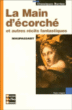 La main d'écorché et autres récits fantastiques&nbsp;-&nbsp;Guy de Maupassant