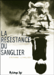 La résistance du sanglier&nbsp;-&nbsp;Levallois