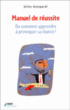 Manuel de réussite&nbsp;-&nbsp;Gilles Azzopardi