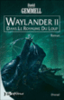 Le cycle de Drenaï, Waylander T2&nbsp;-&nbsp;David Gemmell
