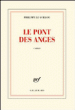 Le pont des anges&nbsp;-&nbsp;Philippe Le Guillou