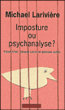 Imposture et psychanalyse&nbsp;-&nbsp;Michael Larivière