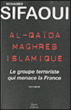Al-Qaïda Maghreb islamique&nbsp;-&nbsp;Mohamed Sifaoui