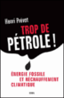 Trop de pétrole !&nbsp;-&nbsp;Henri Prévot