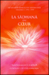Sadhana du coeur&nbsp;-&nbsp;Chidvilasananda