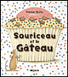 Souriceau et le gâteau&nbsp;-&nbsp;Jill Barton