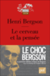 Le cerveau et la pensée&nbsp;-&nbsp;Henri Bergson