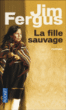 La fille sauvage&nbsp;-&nbsp;Jim Fergus