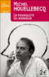 La poursuite du bonheur&nbsp;-&nbsp;Michel Houellebecq