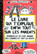 Le livre qui t'explique enfin tout sur tes parents&nbsp;-&nbsp;Françoize Boucher