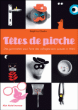 Têtes de pioche&nbsp;-&nbsp;Delphine Chedru