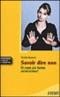 Savoir dire non&nbsp;-&nbsp;Monique Radecki