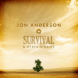 Jon Anderson&nbsp;-&nbsp;Survival and other stories