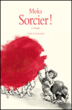 Sorcier !, T5&nbsp;-&nbsp;Moka