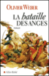 La Bataille des anges&nbsp;-&nbsp;Olivier Weber
