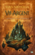 Vif-Argent, L'intégrale de la trilogie&nbsp;-&nbsp;Stan Nicholls