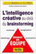 L'intelligence créative au-delà du brainstorming&nbsp;-&nbsp;Jean-Louis Swiners, Jean-Michel Briet