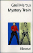 Mystery train&nbsp;-&nbsp;Greil Marcus