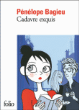 Cadavre exquis&nbsp;-&nbsp;Pénélope Bagieu