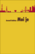 Moi je&nbsp;-&nbsp;Arnaud Cathrine
