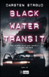 Black water transit&nbsp;-&nbsp;Carsten Stroud