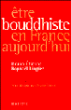Etre bouddhiste en france aujourd'hui&nbsp;-&nbsp;B. Etienne, R. Logier