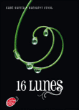 16 lunes&nbsp;-&nbsp;Margaret Stohl, Kami Garcia