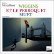 Wiggins et le perroquet muet