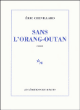 Sans l'orang-outang&nbsp;-&nbsp;Eric Chevillard