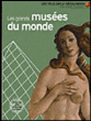Les grands musées du monde&nbsp;-&nbsp;Jean-Michel Billioud