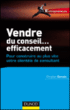 Vendre du conseil efficacement&nbsp;-&nbsp;C. Romain