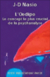 L'Oedipe : le concept le plus crucial de la psychanalyse&nbsp;-&nbsp;Juan David Nasio