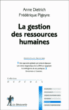 La gestion des ressources humaines&nbsp;-&nbsp;Frédérique Pigeyre, Anne Dietrich