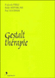 La gestalt thérapie&nbsp;-&nbsp;F. Perls, R. Hefferline