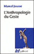 Le geste et la parole&nbsp;-&nbsp;Marcel Jousse