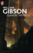 Lumière virtuelle&nbsp;-&nbsp;William Gibson