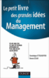 Le petit livre des grandes idées du management&nbsp;-&nbsp;Dominique Ettighoffer