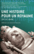 Une histoire pour un royaume&nbsp;-&nbsp;Collectif