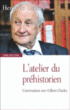 L'atelier du préhistorien&nbsp;-&nbsp;Henry de Lumley