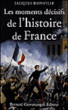 Les moments décisifs de l'histoire de France&nbsp;-&nbsp;Jacques Bainville