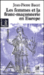 Les femmes et la franc-maçonnerie&nbsp;-&nbsp;Jean-Pierre Bacot